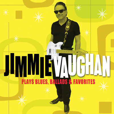 Jimmie Vaughan : Plays Blues, Ballads & Favorites (CD, Album)