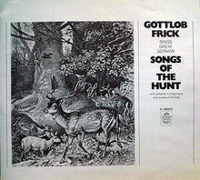 Laden Sie das Bild in den Galerie-Viewer, Gottlob Frick : Songs Of The Hunt (LP)
