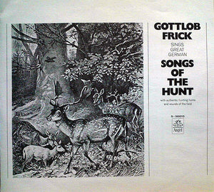 Gottlob Frick : Songs Of The Hunt (LP)