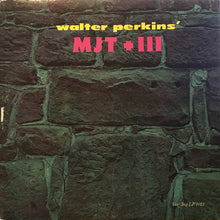 Load image into Gallery viewer, Walter Perkins' MJT + III* : Walter Perkins' MJT + III (LP, Album, Mono)
