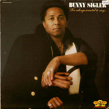 Laden Sie das Bild in den Galerie-Viewer, Bunny Sigler : I've Always Wanted To Sing...Not Just Write Songs (LP, Album)
