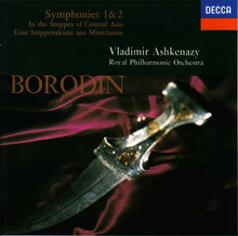 Load image into Gallery viewer, Borodin* - Royal Philharmonic Orchestra, Ashkenazy* : Symphonies 1 &amp; 2, In The Steppes Of Central Asia (CD)
