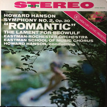 Laden Sie das Bild in den Galerie-Viewer, Howard Hanson, Eastman-Rochester Orchestra, Eastman School Of Music Chorus : Symphony No. 2, Op. 30 "Romantic" / The Lament For Beowulf (LP, Album)
