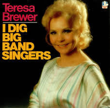 Teresa Brewer : I Dig Big Band Singers (LP, Album)