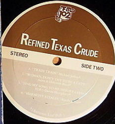 Various : Refined Texas Crude (LP, Album)