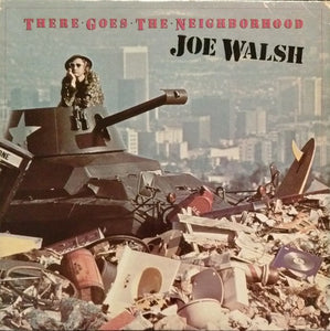Joe Walsh : There Goes The Neighborhood (LP, Album, All)