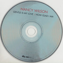 Charger l&#39;image dans la galerie, Nancy Wilson : How Glad I Am / Gentle Is My Love (CD, Comp)
