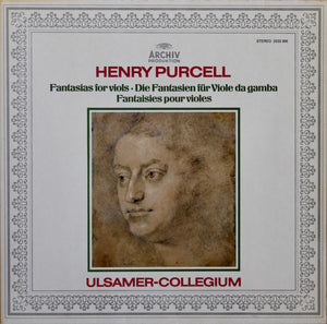 Henry Purcell - Ulsamer-Collegium* : Fantasias For Viols · Die Fantasien Für Viole Da Gamba · Fantaisies Pour Violes (LP)