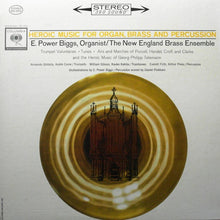 Load image into Gallery viewer, E. Power Biggs, New England Brass Ensemble : Heroic Music For Organ, Brass And Percussion (LP, Album)
