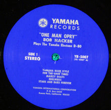 Laden Sie das Bild in den Galerie-Viewer, Bob Hacker : &quot;One Man Opry&quot; Bob Hacker Plays The Yamaha Electone D-80 (LP)
