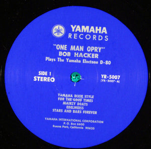 Bob Hacker : "One Man Opry" Bob Hacker Plays The Yamaha Electone D-80 (LP)