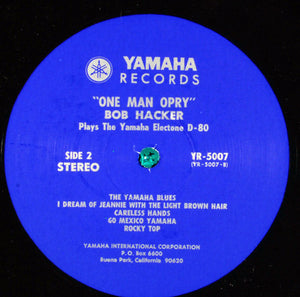 Bob Hacker : "One Man Opry" Bob Hacker Plays The Yamaha Electone D-80 (LP)