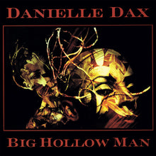 Load image into Gallery viewer, Danielle Dax : Big Hollow Man (12")

