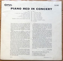 Laden Sie das Bild in den Galerie-Viewer, Piano Red : Piano Red In Concert (LP, Album, Mono)
