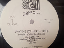 Laden Sie das Bild in den Galerie-Viewer, Wayne Johnson Trio : Everybody's Painting Pictures (LP, Album)
