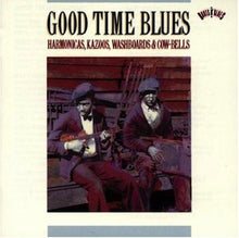 Charger l'image dans la galerie, Various : Good Time Blues: Harmonicas, Kazoos, Washboards &amp; Cow-Bells (CD, Comp, Mono, RM)
