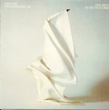 Laden Sie das Bild in den Galerie-Viewer, Grover Washington, Jr. : The Best Is Yet To Come (LP, Album, SP )
