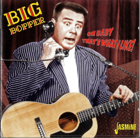 Big Bopper : Oh Baby That's What I Like! (CD, Comp)