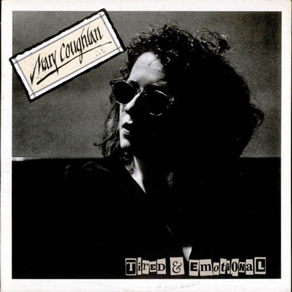 Mary Coughlan : Tired & Emotional (LP, Album)