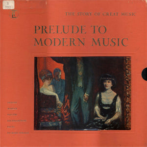 Various : Prelude To Modern Music (4xLP, Scr + Box, Comp)