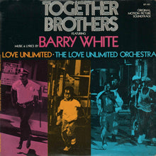 Load image into Gallery viewer, Barry White, Love Unlimited, The Love Unlimited Orchestra* : Together Brothers (Original Motion Picture Soundtrack) (LP, Album, Pit)
