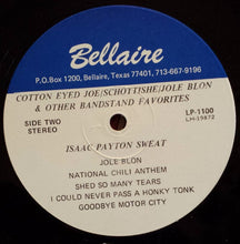 Load image into Gallery viewer, Isaac Payton Sweat : Cotton Eyed Joe, Shottish, Jole Blon, And Other Bandstand Favorites (LP, Comp)
