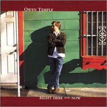 Laden Sie das Bild in den Galerie-Viewer, Owen Temple : Right Here And Now (CD, Album)
