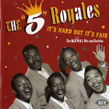 Charger l&#39;image dans la galerie, The 5 Royales : It&#39;s Hard But It&#39;s Fair, The King Hits And Rarities (CD, Comp)
