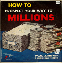 Charger l&#39;image dans la galerie, Paul J. Meyer : How To Prospect Your Way To Millions (2xLP)
