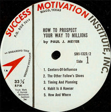 Charger l&#39;image dans la galerie, Paul J. Meyer : How To Prospect Your Way To Millions (2xLP)
