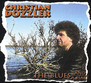 Christian Dozzler : The Blues And A Half (CD, Album)