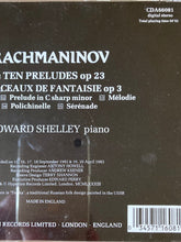 Charger l&#39;image dans la galerie, Rachmaninov* / Howard Shelley : Ten Preludes, Op. 23 ; Morceaux De Fantaisie, Op. 3 (CD, Album, Emp)
