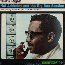 Load image into Gallery viewer, Nat Adderley And The Big Sax Section : That's Right! (LP, Album, Mono)
