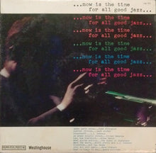 Load image into Gallery viewer, Various : ...Now Is The Time For All Good Jazz... (LP, Comp, Ltd)
