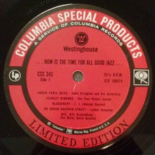 Load image into Gallery viewer, Various : ...Now Is The Time For All Good Jazz... (LP, Comp, Ltd)
