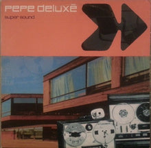 Load image into Gallery viewer, Pepe Deluxé : Super Sound (2xLP, Album)
