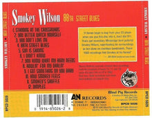 Laden Sie das Bild in den Galerie-Viewer, Smokey Wilson : 88th St. Blues (CD, Album, RE)
