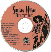 Charger l&#39;image dans la galerie, Smokey Wilson : 88th St. Blues (CD, Album, RE)
