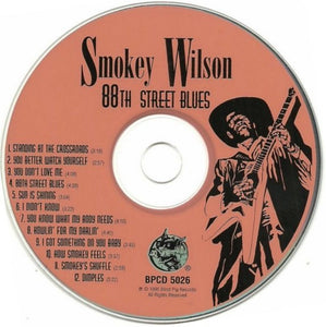 Smokey Wilson : 88th St. Blues (CD, Album, RE)