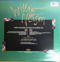 Load image into Gallery viewer, Willie Nelson : Don&#39;t You Ever Get Tired Of Hurting Me (LP, Album, Comp)
