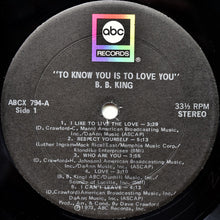 Laden Sie das Bild in den Galerie-Viewer, B.B. King : To Know You Is To Love You (LP, Album)
