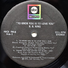 Laden Sie das Bild in den Galerie-Viewer, B.B. King : To Know You Is To Love You (LP, Album)

