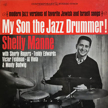 Laden Sie das Bild in den Galerie-Viewer, Shelly Manne : My Son The Jazz Drummer! (LP, Album)
