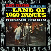 Round Robin : Lloyd Thaxton Presents The Land Of 1000 Dances (LP)