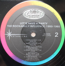 Laden Sie das Bild in den Galerie-Viewer, Various : Let's Have A Party - The Rockabilly Influence 1950 - 1960 (LP, Comp)

