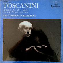 Load image into Gallery viewer, Debussy* / Franck* – Toscanini*, NBC Symphony Orchestra : La Mer · Ibéria / Psyché And Eros (LP, Mono, RE)
