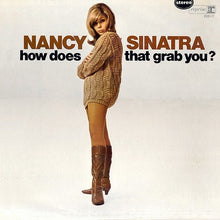 Laden Sie das Bild in den Galerie-Viewer, Nancy Sinatra : How Does That Grab You? (LP, Album, RP)
