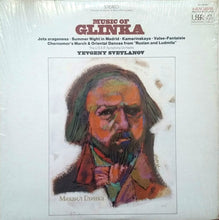 Load image into Gallery viewer, Glinka* / Yevgeny Svetlanov*, The U S S R Symphony Orchestra* : Music Of Glinka   Jota Aragonesa / Summer Night In Madrid / Kamarinskaya / Valse-Fantaisie/  Chernomor&#39;s March &amp; Oriental Dances From &quot;Russlan And Ludmila&quot; (LP)
