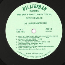 Load image into Gallery viewer, Gene Henslee : The Boy From Turkey Texas (As I Remember Him) (LP, Album)
