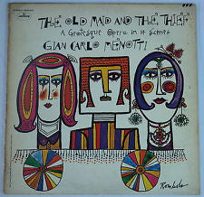 Gian Carlo Menotti - Judith Blegen, John Reardon (2), Anna Reynolds, Margaret Baker : The Old Maid And The Thief (A Grotesque Opera In 14 Scenes) (LP, Gat)